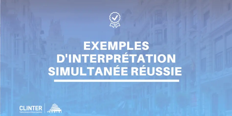 exemples d'interprétation simultanée réussie