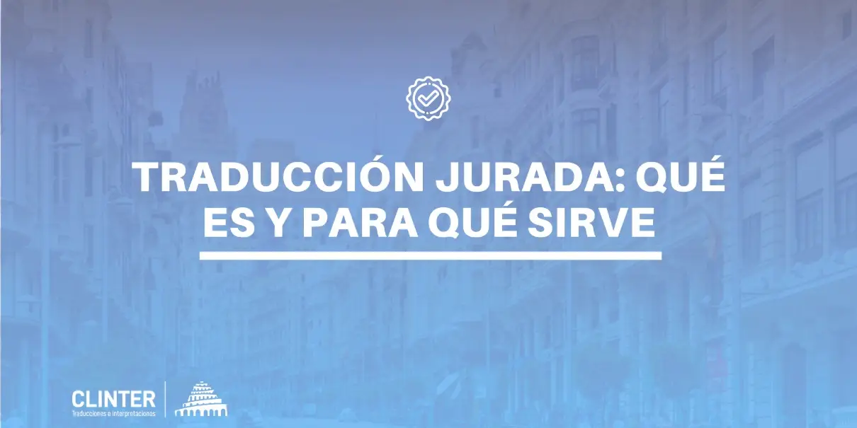 ¿Qué es la traducción jurada?