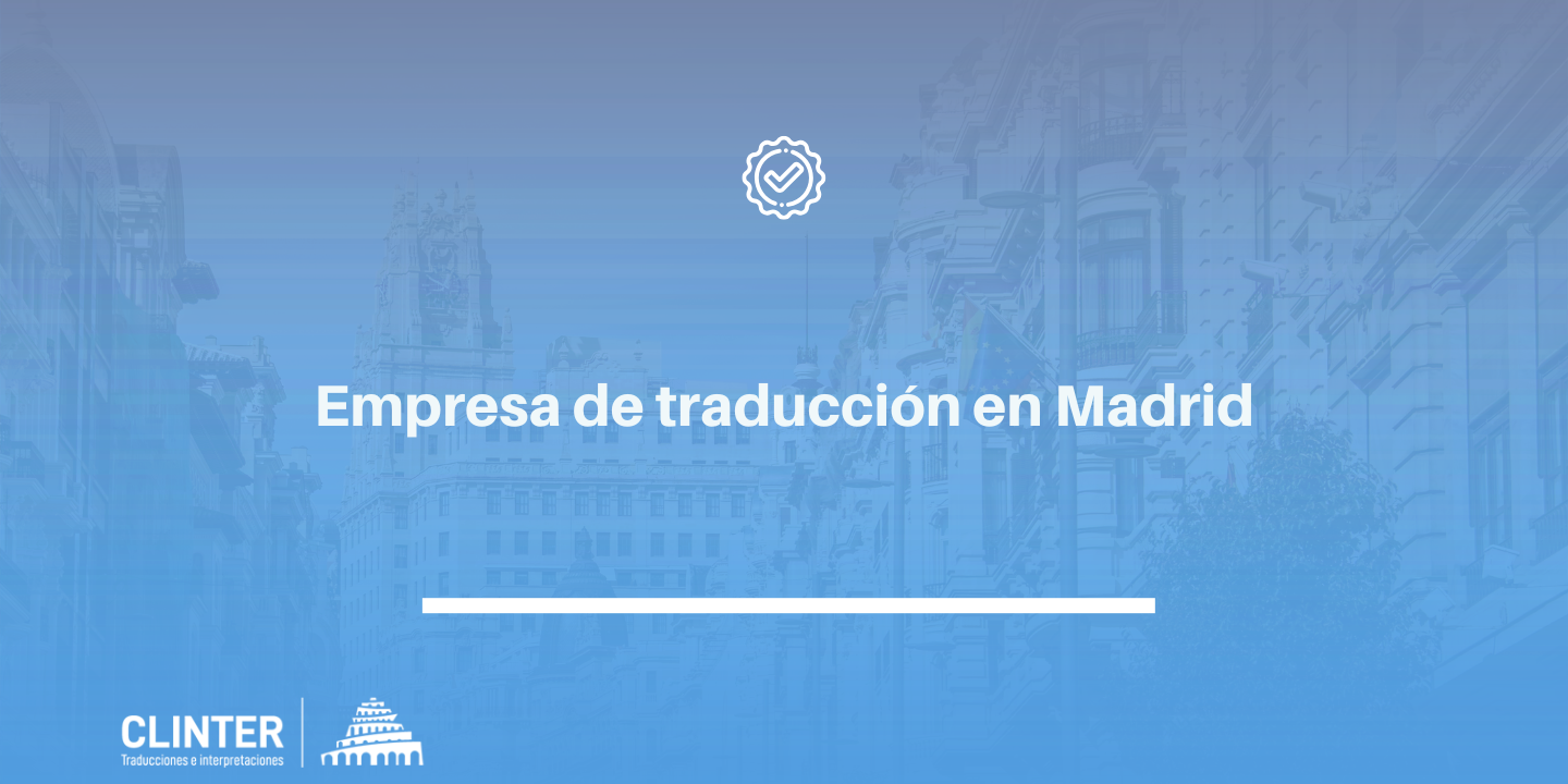 Empresa de traducción en Madrid
