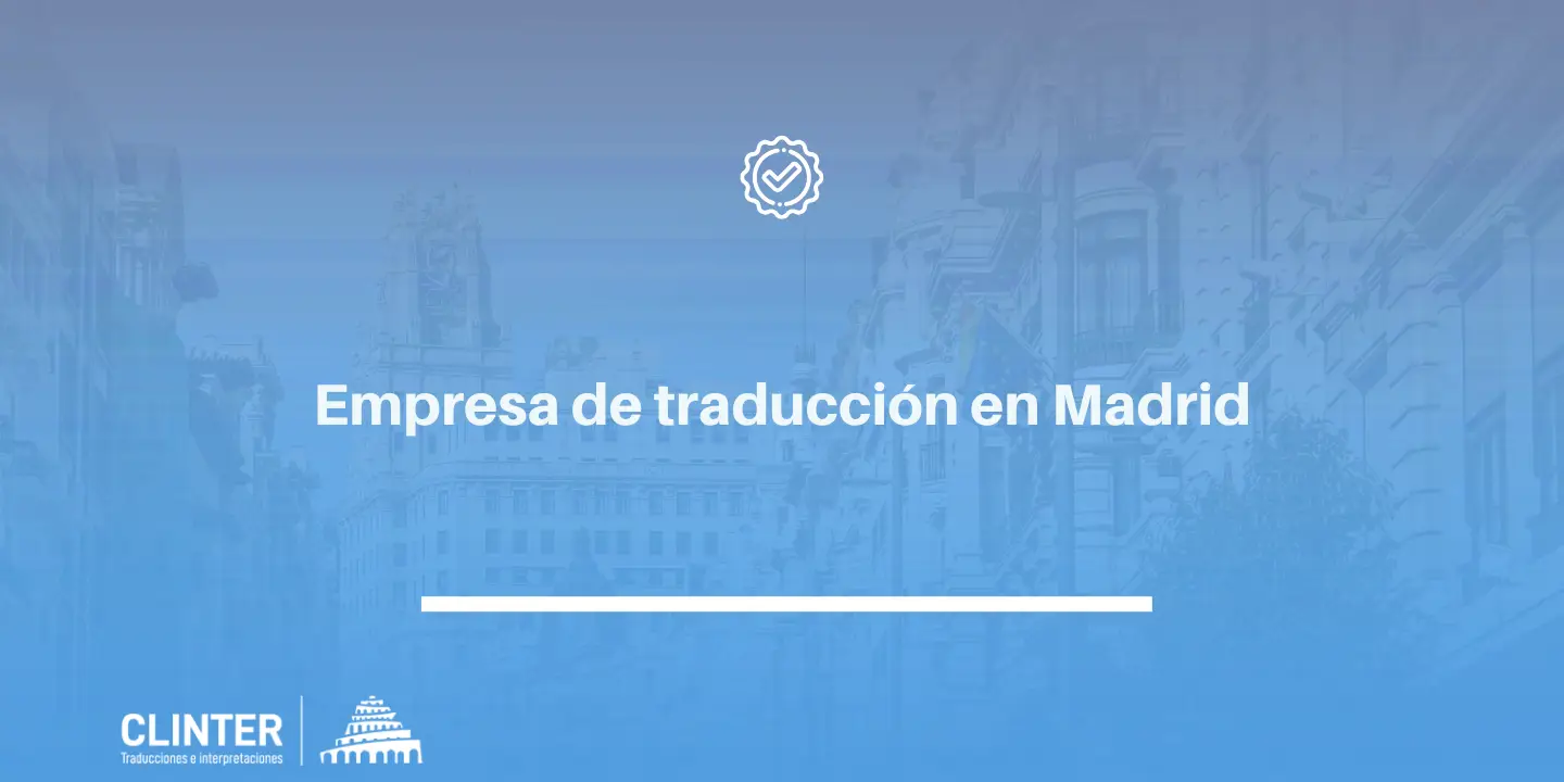 Empresa de traducción en Madrid