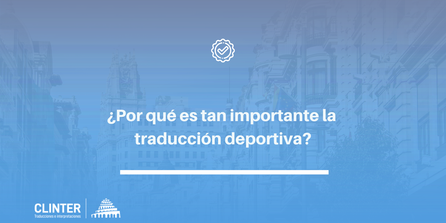 ¿Por qué es tan importante la traducción deportiva?