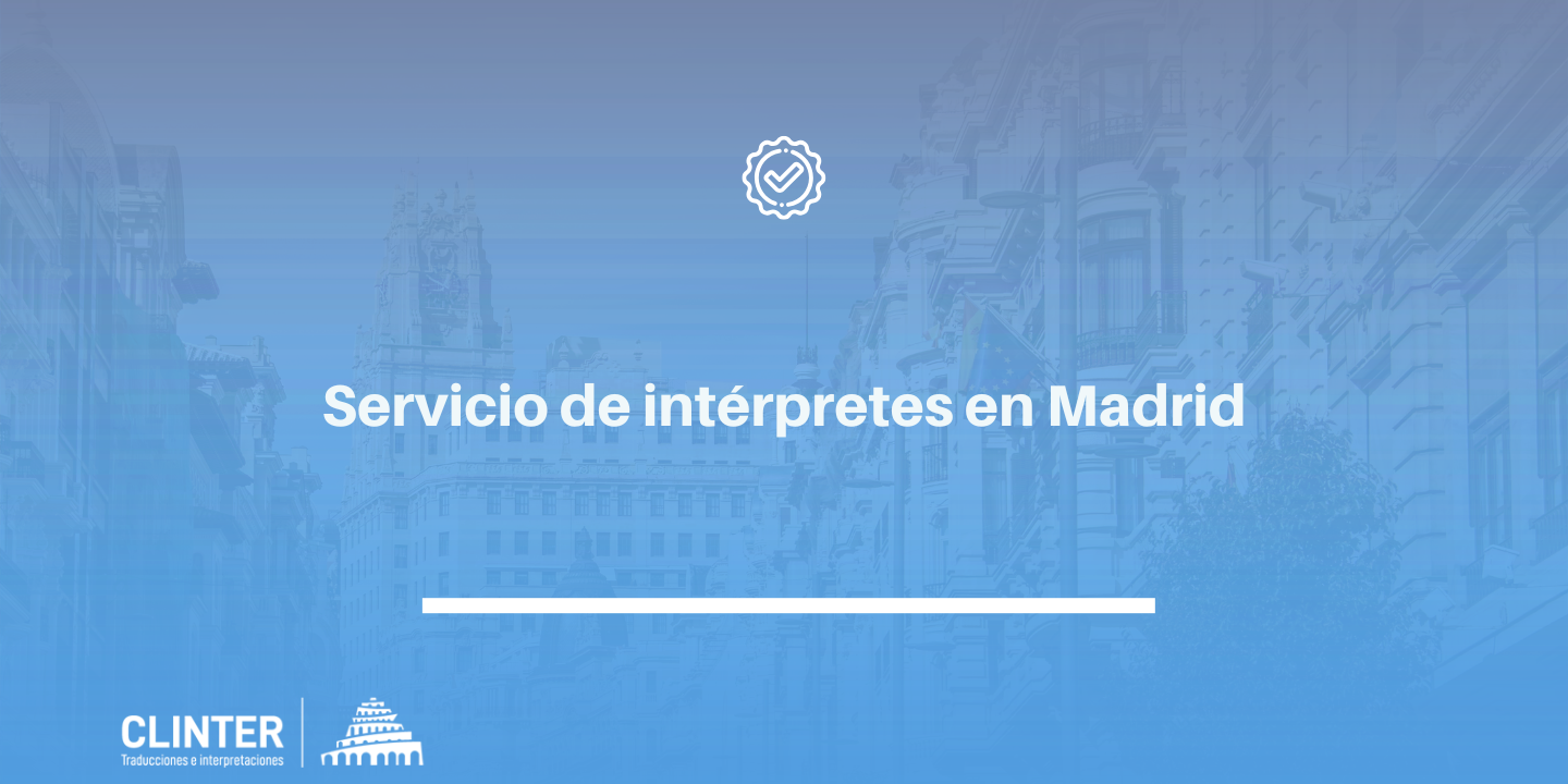 Servicio de intérpretes en Madrid