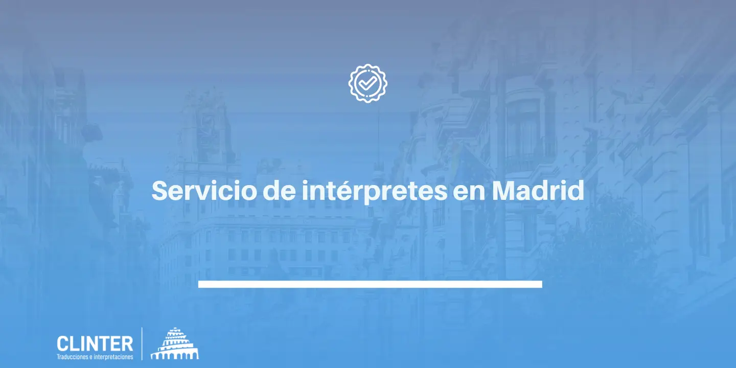 Servicio de intérpretes en Madrid