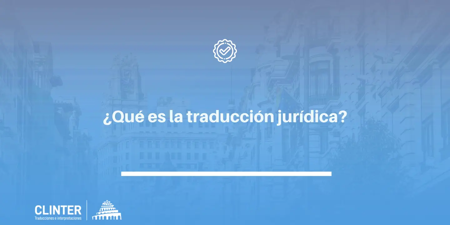 ¿Qué es la traducción jurídica?