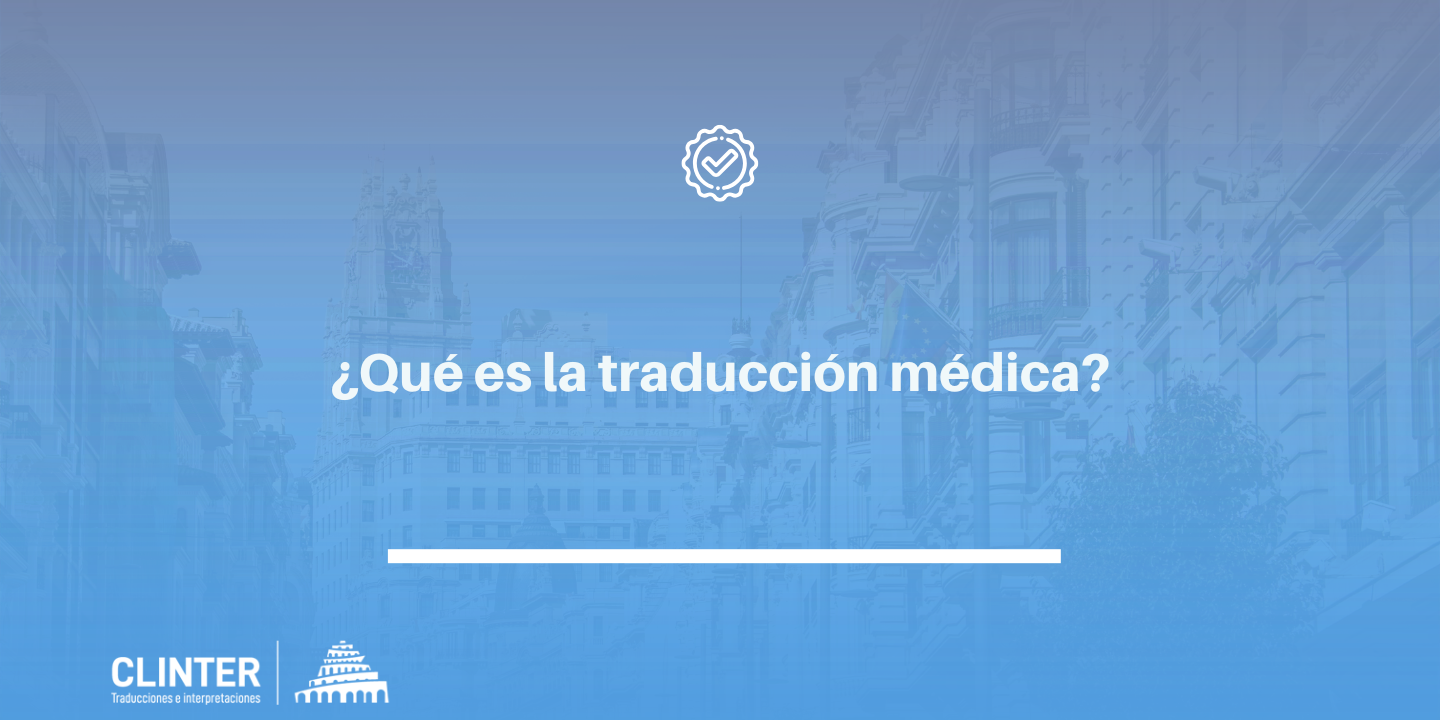 ¿Qué es la traducción médica?
