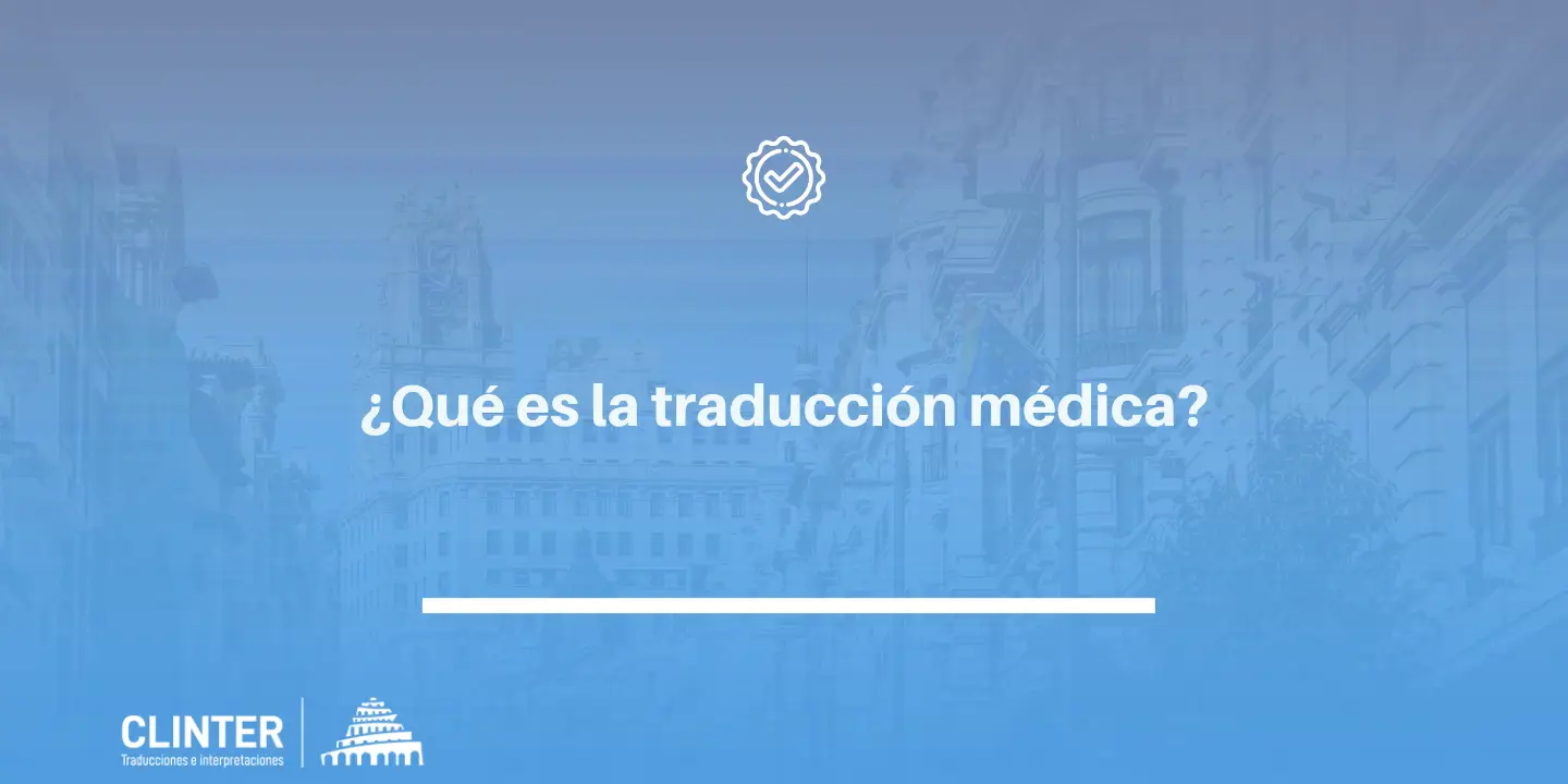 ¿Qué es la traducción médica?