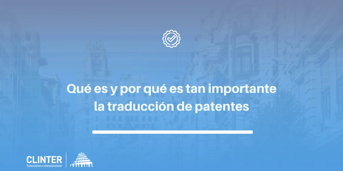 Qué es la traducción de patentes